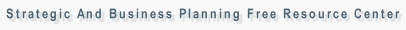 hundreds of articles, hints tips on strategic planning, business planning, meeting planning and more
